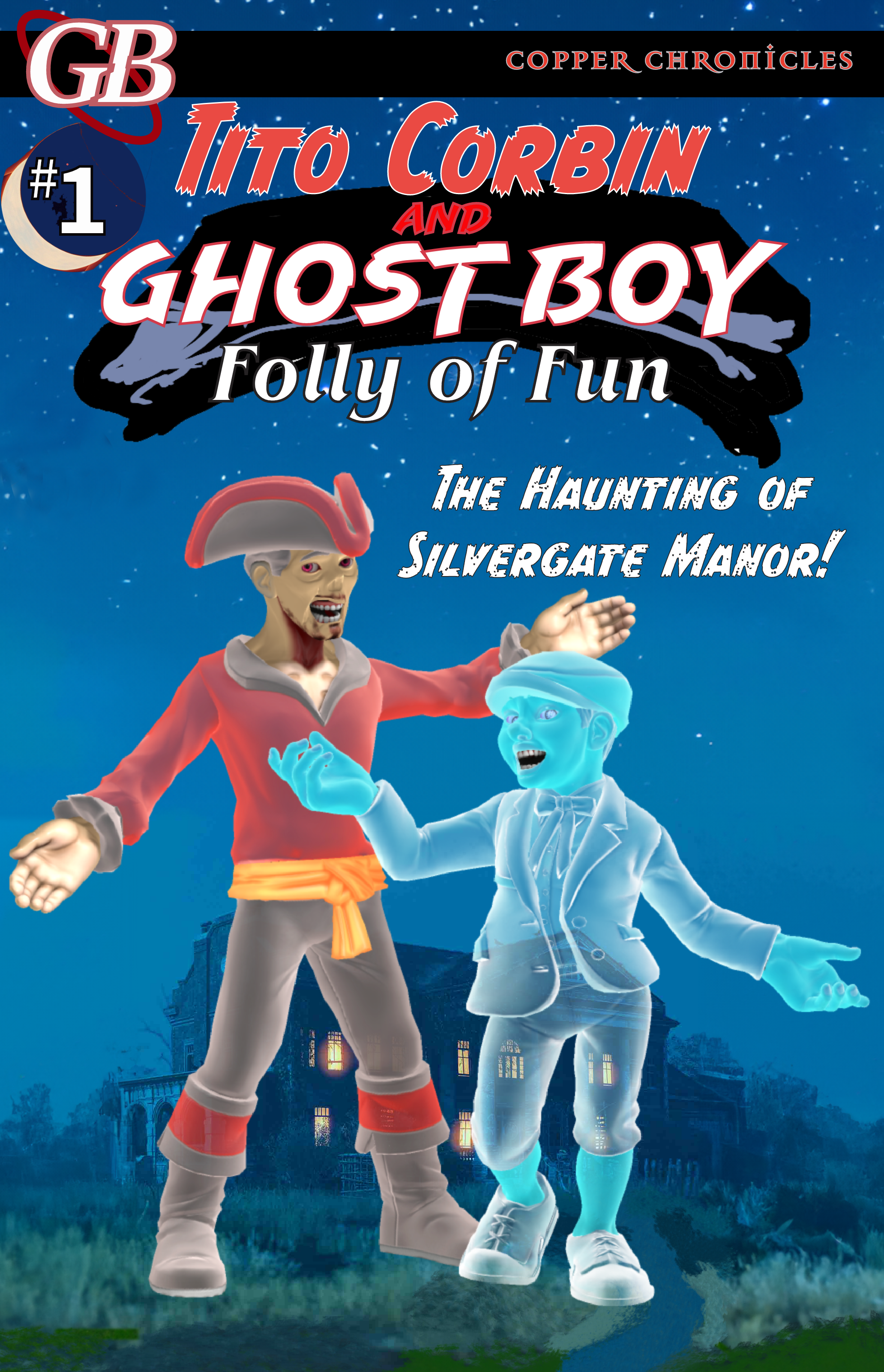 Tito Corbin & Ghost Boy Folly of Fun #1, The Haunting of Silvergate Manor